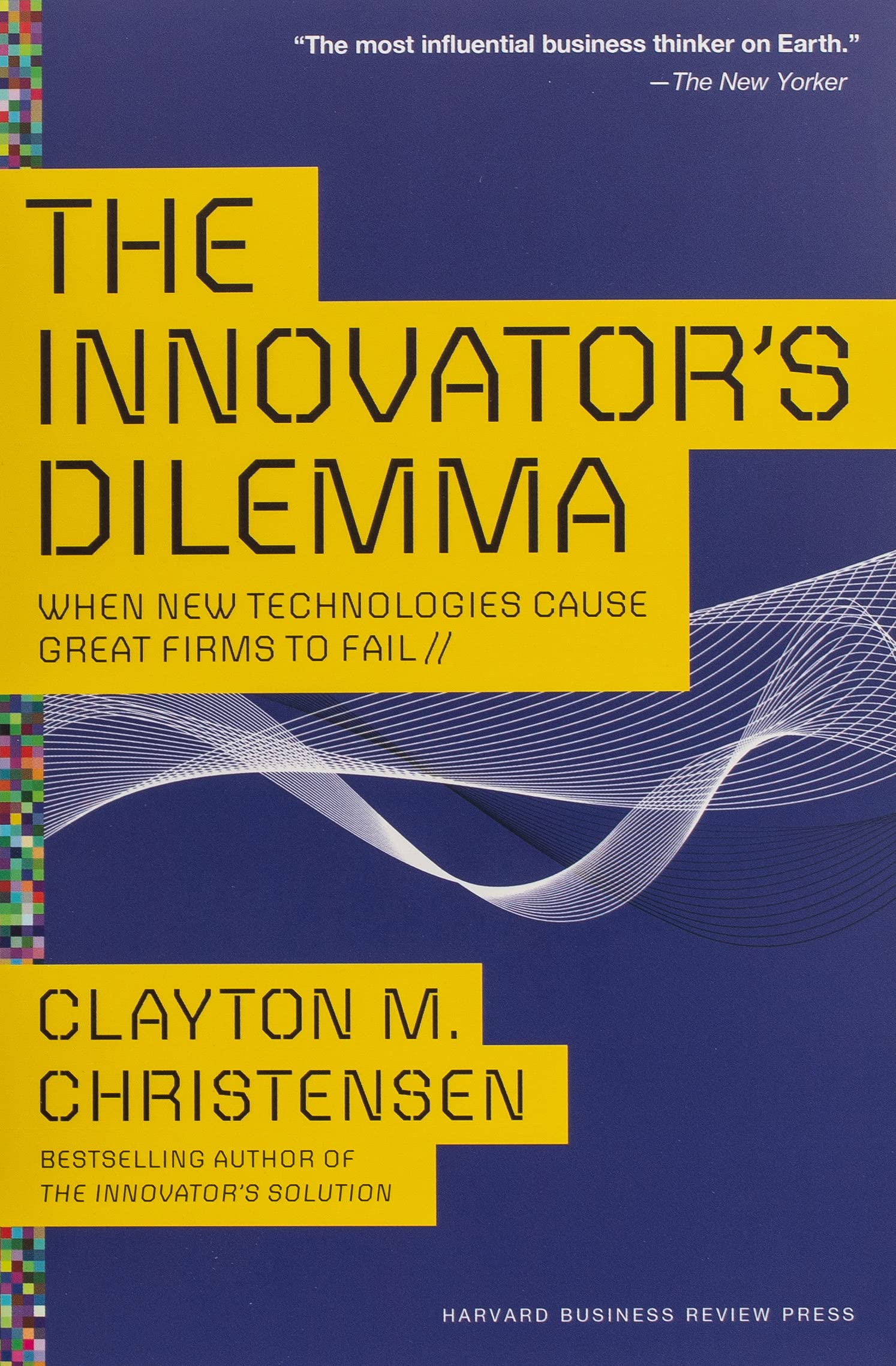 The Innovator’s Dilemma